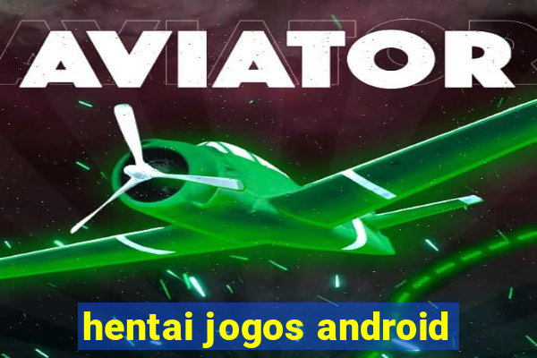 hentai jogos android